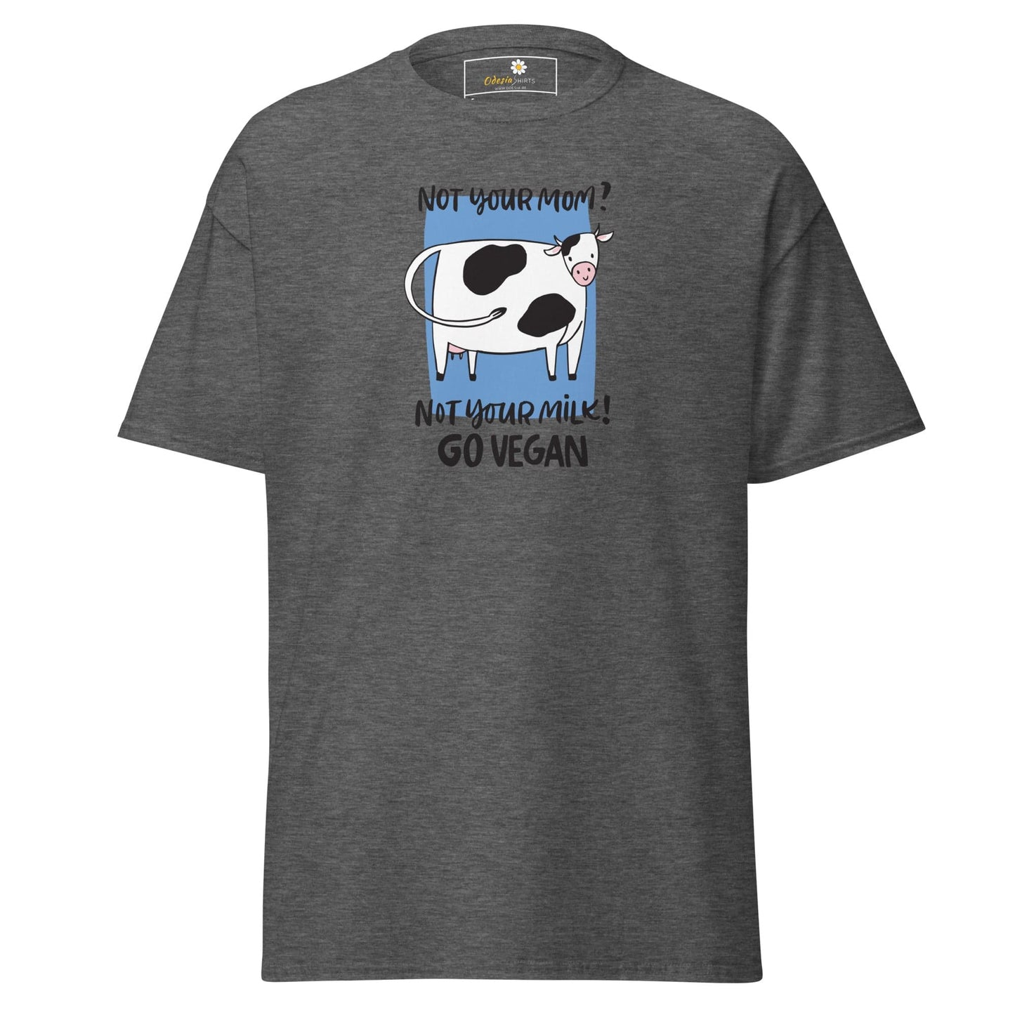 Unisex classic t-shirt - VEGAN FUN NOT YOUR MOM NOT YOUR MILK - REGULAR - Dark Heather / S