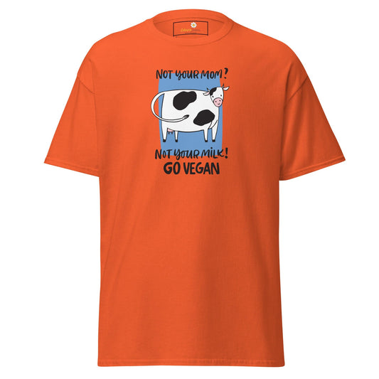 Unisex classic t-shirt - VEGAN FUN NOT YOUR MOM NOT YOUR MILK - REGULAR - Orange / S