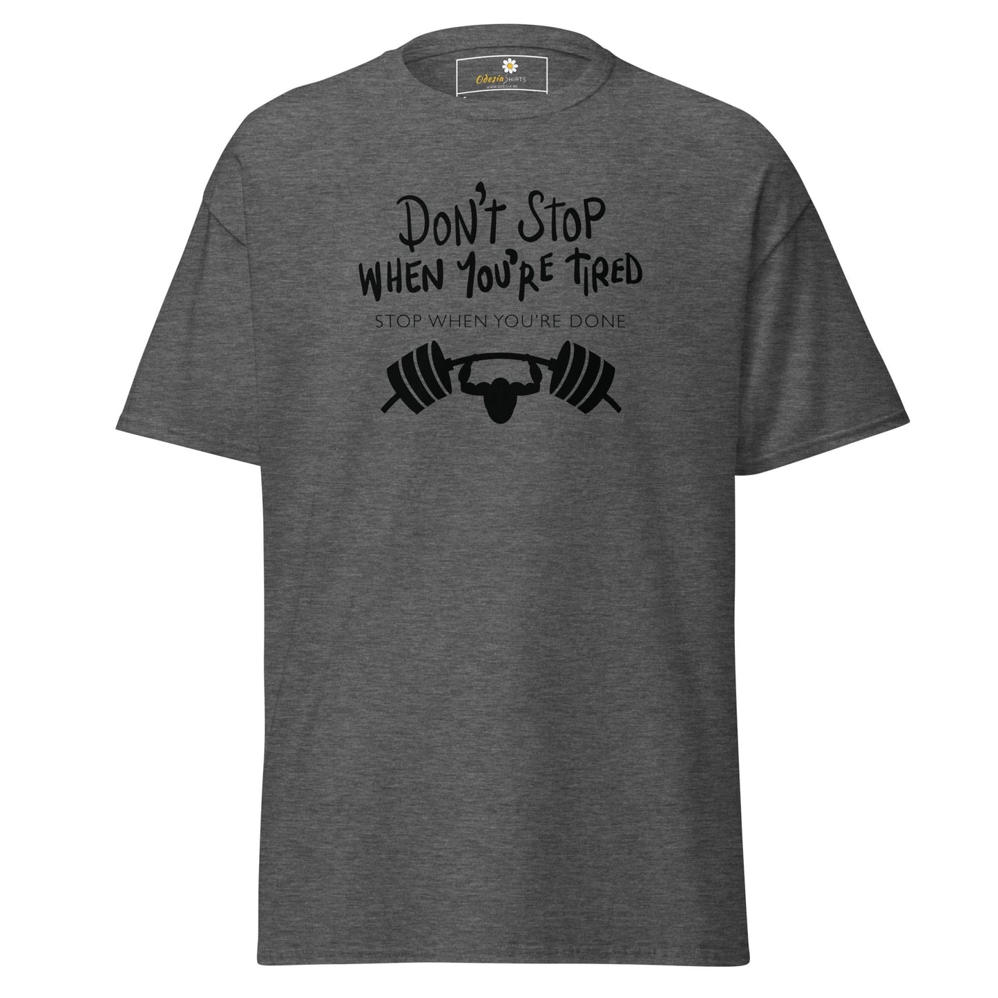 Unisex classic t-shirt - SPORT DONT STOP TIRED STOP DONE - REGULAR - Dark Heather / S