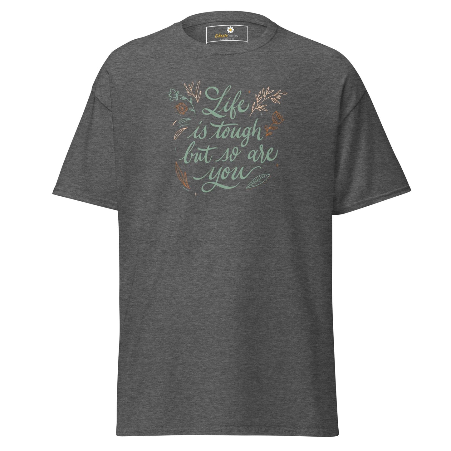 Unisex classic t-shirt - POSITIVE LIFE IS TOUGH BUT SO YOU - REGULAR - Dark Heather / S