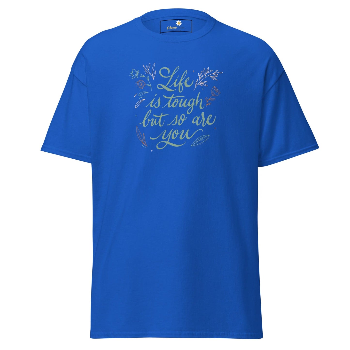 Unisex classic t-shirt - POSITIVE LIFE IS TOUGH BUT SO YOU - REGULAR - Royal / S