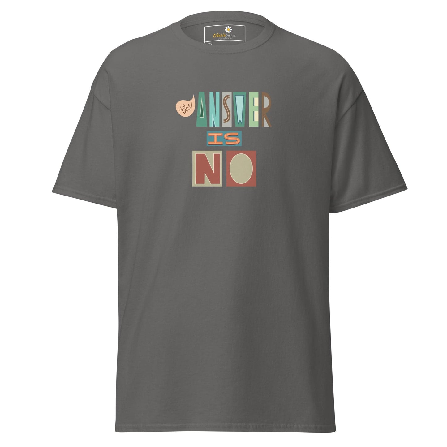 Gray t-shirt with ’Answer is No’ design.
